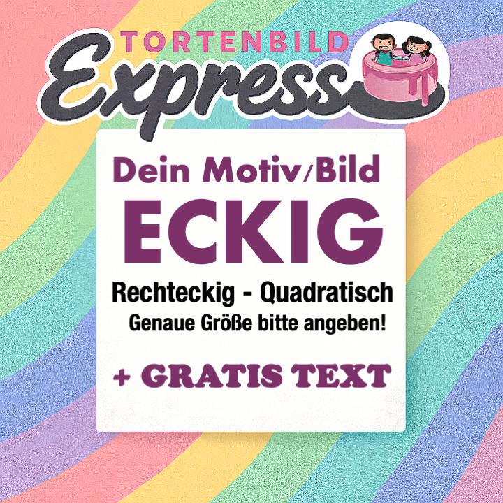 Essbares Tortenbild - Eigenes Bild/Motiv - Eckig